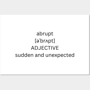 abrupt definition Posters and Art